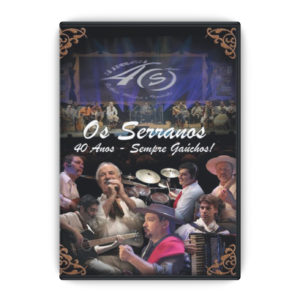 DVD 40 Anos - Sempre Gaúchos! (2009)