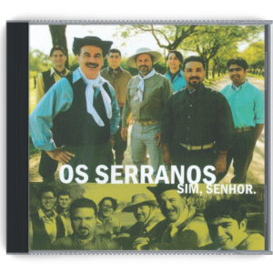 CD Os Serranos Sim, Senhor (2004)