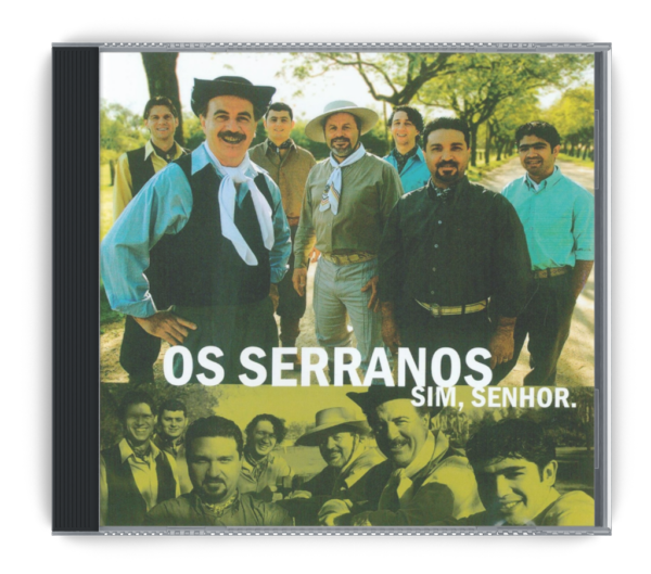 CD Os Serranos Sim, Senhor (2004)